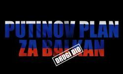 Putinov plan za Balkan – 2. dio (trailer)