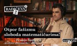 FRANJO ŠARČEVIĆ - Otpor fašizmu, sloboda matematičarima!