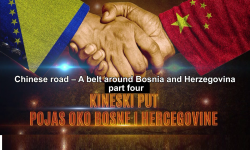 Video Series: The Chinese Path – Belt Around Bosnia and Herzegovina (Part Four)