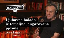 Dino Šaran - Ljubavna balada je temeljna, angažovana pjesma