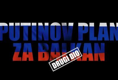 Putinov plan za Balkan – 2. dio (trailer)