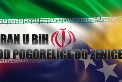 IRAN U BIH - Od Pogorelice do Zenice