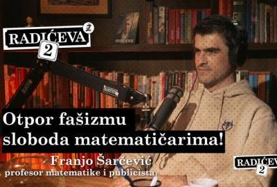 FRANJO ŠARČEVIĆ - Otpor fašizmu, sloboda matematičarima!