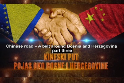 The Chinese Path – Belt Around Bosnia and Herzegovina (Part Three)