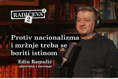 Edin Ramulić - Protiv nacionalizma i mržnje treba se boriti istinom