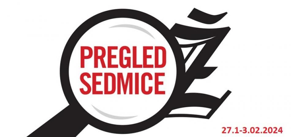 Pregled sedmice 27. januara – 3. februara 2024.