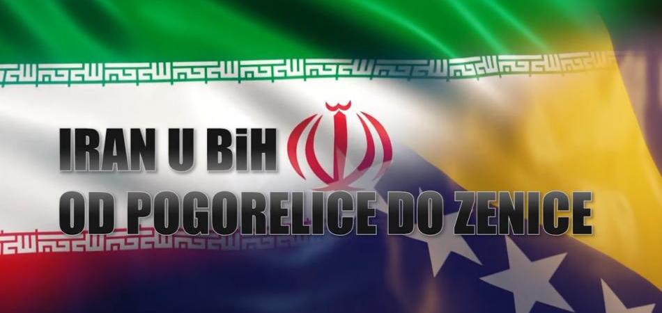 IRAN U BIH - Od Pogorelice do Zenice