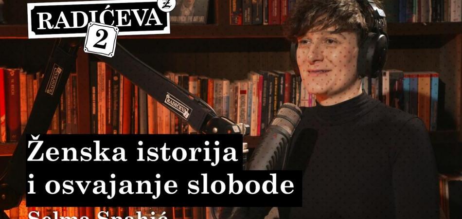 Selma Spahić - Ženska istorija i osvajanje slobode