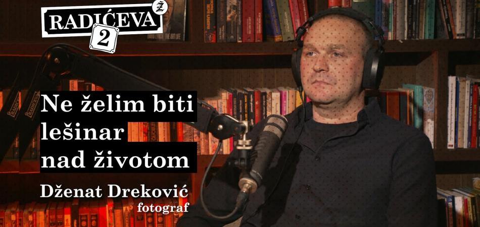 Dženat Dreković - Ne želim biti lešinar nad životom