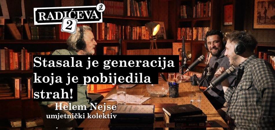 Helem Nejse - Stasala je generacija koja je pobijedila strah!