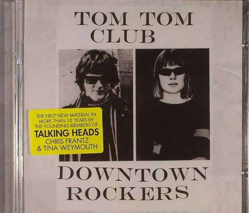 Tom Tom Club - Downtown Rockers