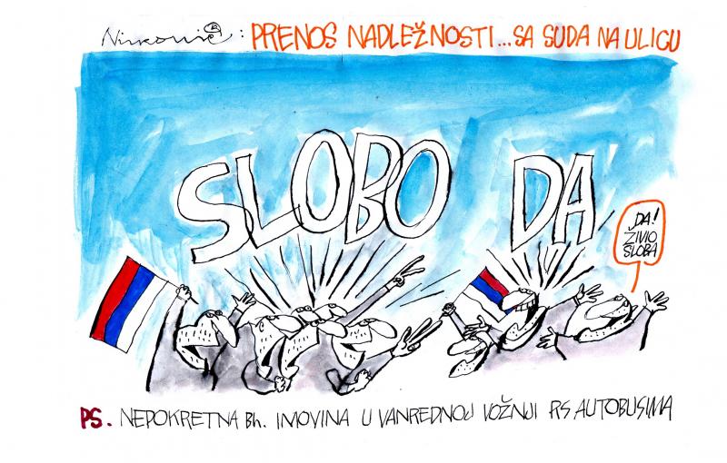 Slobo…Da!